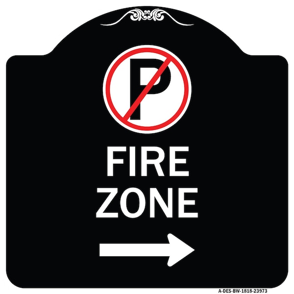 Signmission Fire Zone No Parking and Right Arrow Heavy-Gauge Aluminum Sign, 18" x 18", BW-1818-23973 A-DES-BW-1818-23973 - main